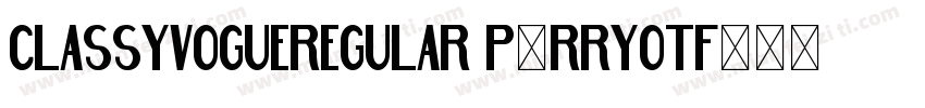 Classyvogueregular p7rRyotf字体转换